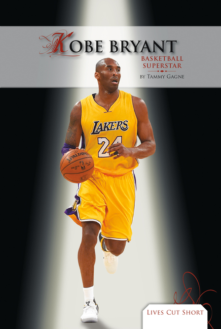 Kobe Bryant: Basketball Superstar: Basketball Superstar