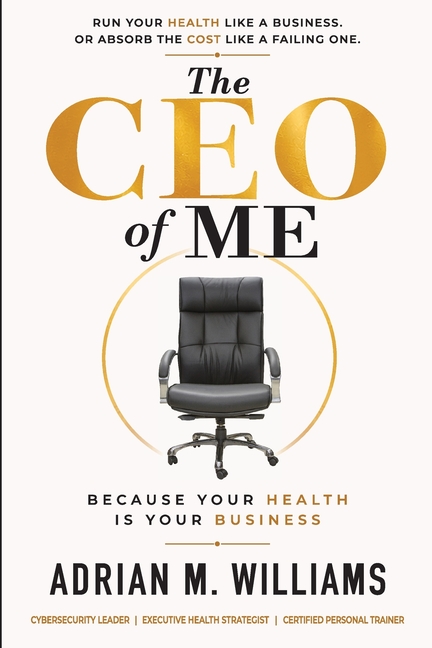 The CEO of Me: Because Your Health Is Your Business