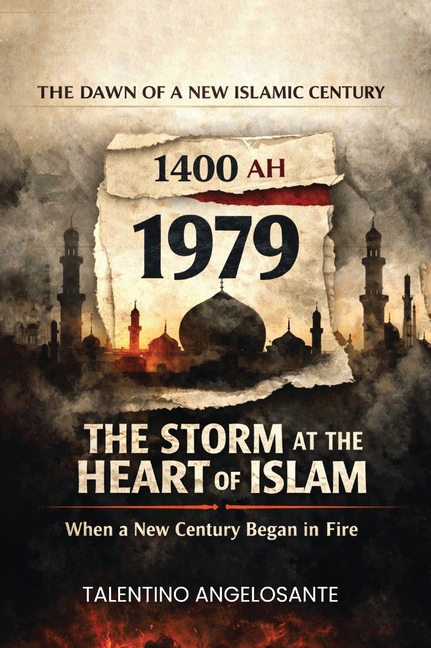 1979: The Storm at the Heart of Islam