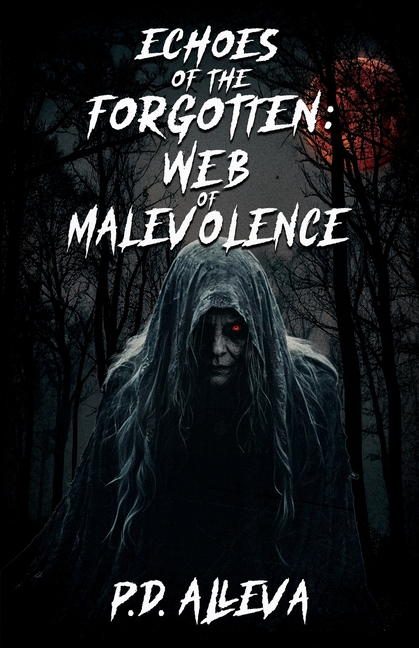 Echoes of the Forgotten: Web of Malevolence