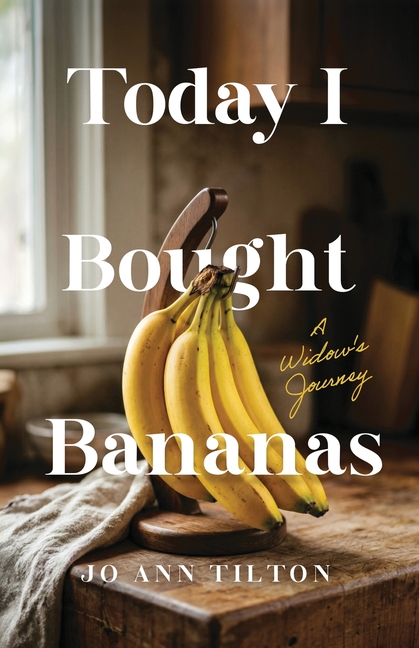 Today I Bought Bananas: A Widow's Journey