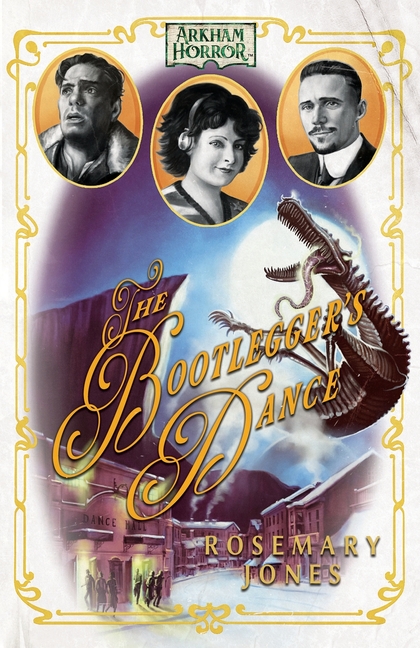 The Bootlegger's Dance: An Arkham Horror Novel