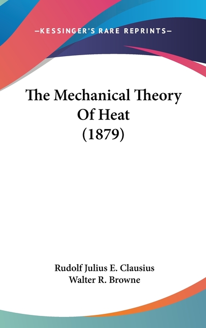 The Mechanical Theory Of Heat (1879)