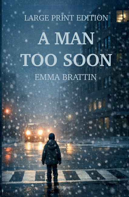 A Man Too Soon: Large Print Edition