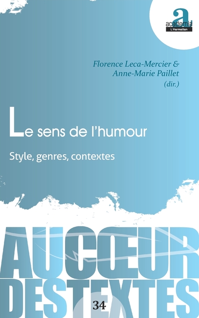 Le sens de l'humour: Style, genres, contextes