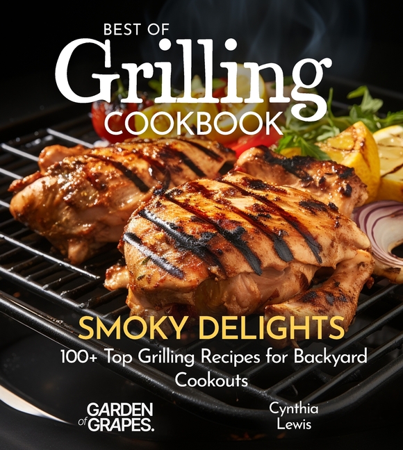 Best of Grilling Cookbook: 100+ Japanese Plant-Based Comfort, Traditional Home Cooking with Easy Ingredients