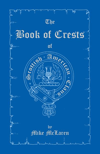 The Book of Crests of Scottish-American Clans