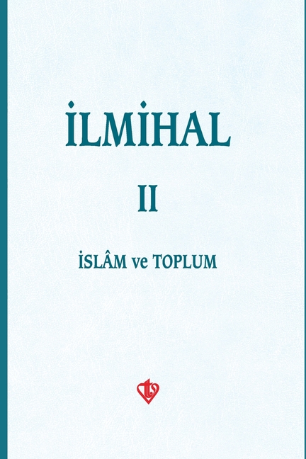 Ilmihal 2.Cilt: Islâm ve Toplum