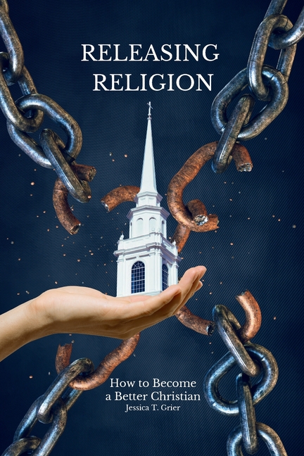 Releasing Religion: How to Become a Better Christian