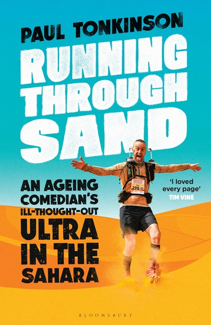 Running Through Sand: An Ageing Comedian's Ill-Thought-Out Ultra in the Sahara