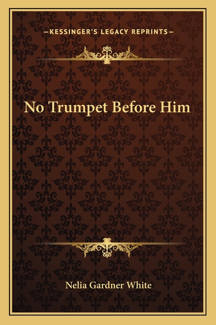 No Trumpet Before Him