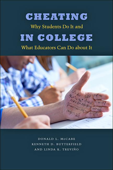 Cheating in College: Why Students Do It and What Educators Can Do about It