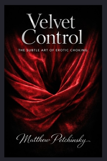 Velvet Control: The Subtle Art of Erotic Choking