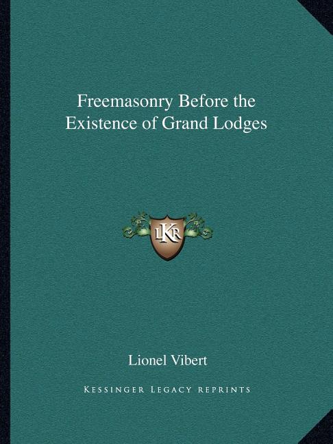 Freemasonry Before the Existence of Grand Lodges