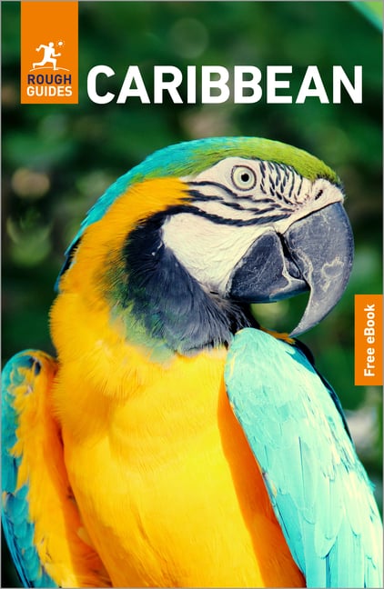 Rough Guides Caribbean: Travel Guide with eBook: 2026-2027 Insider Tips Must-See Sights Maps & Itineraries Covers: Jamaica, Barbados, Trinidad and Tob