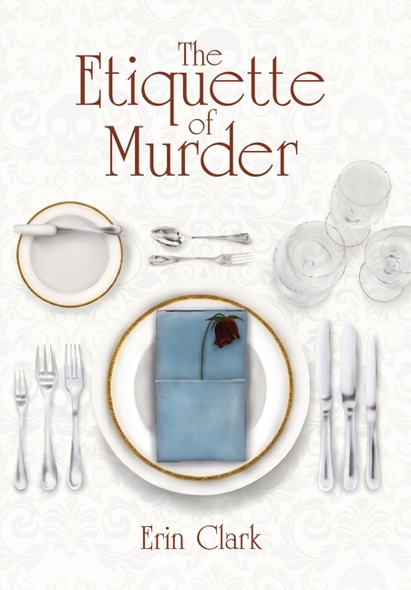 The Etiquette of Murder: A Mastering Manners Mystery