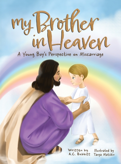 My Brother in Heaven: A Young Boy's Perspective on Miscarriage