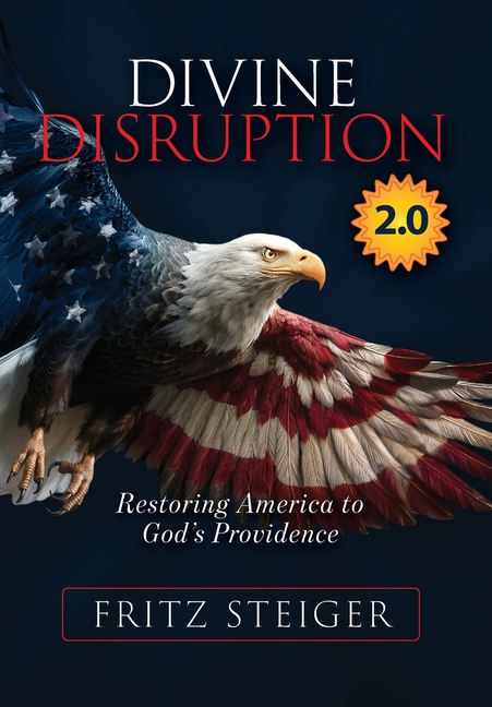Divine Disruption: Restoring America to God's Providence