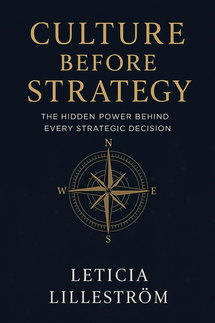 Culture Before Strategy: "The Hidden Power Behind Every Strategic Decision"