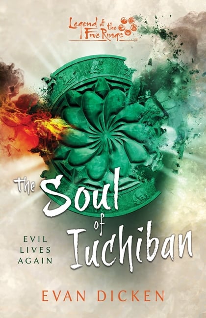 The Soul of Iuchiban: A Legend of the Five Rings Novel