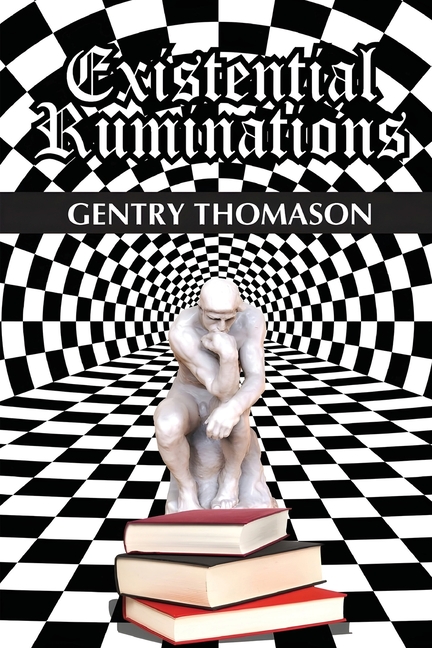 Existential Ruminations