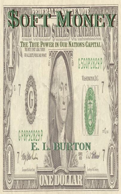 soft Money: The True Power in Our Nation's Capital