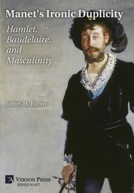 Manet's Ironic Duplicity: Hamlet, Baudelaire, and Masculinity (B&W)