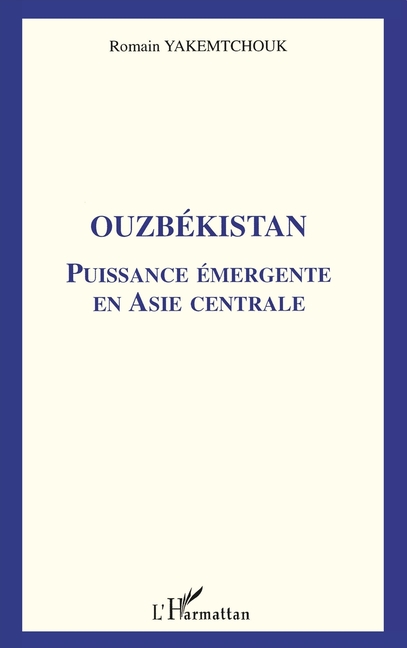 Ouzbekistan: Puissance émergente en Asie centrale