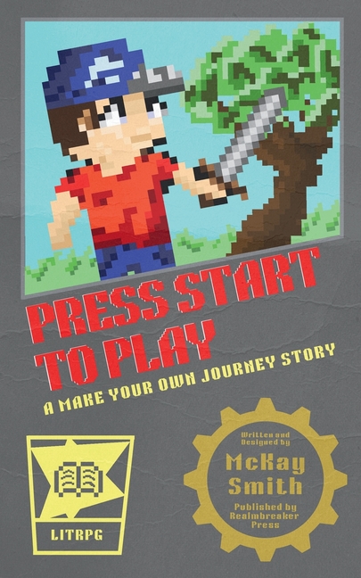 Press Start to Play: A Make Your Own Journey Story