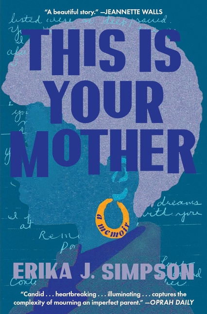 This Is Your Mother: A Memoir