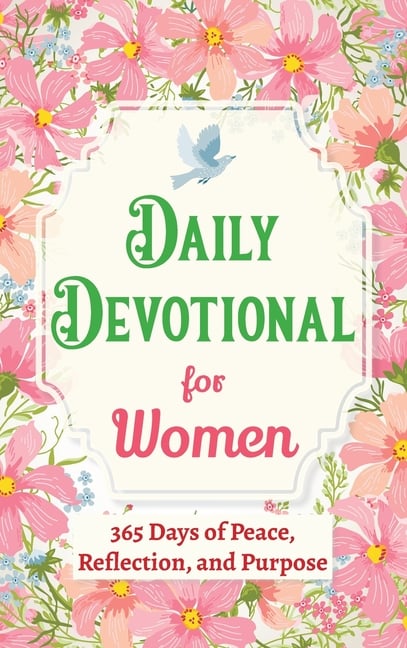 Daily Devotional for Women - 365 Days of Peace, Reflection, and Purpose: Christian Gifts for Women - a Year of Bible Reflections and One-Minute Conver