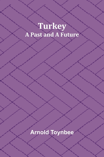 Turkey: a Past and a Future