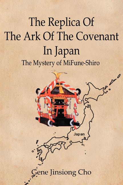 The Replica Of The Ark Of The Covenant In Japan: The Mystery of MiFune-Shiro