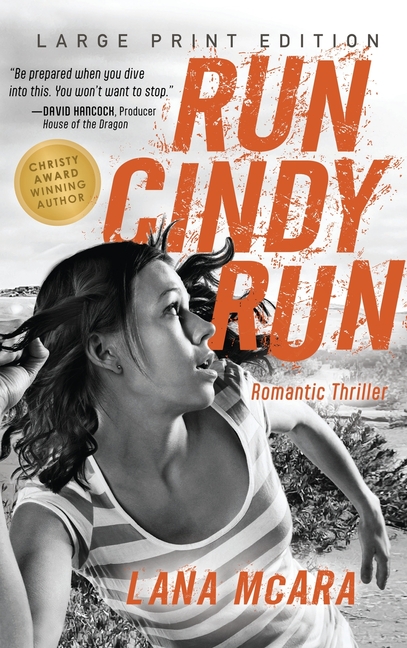 RUN CINDY RUN (Large Print) Romantic Techno Thriller - Suspenseful CIA Spy Secrets - Girl on the Run: Hunted for Secrets She Doesn't Have