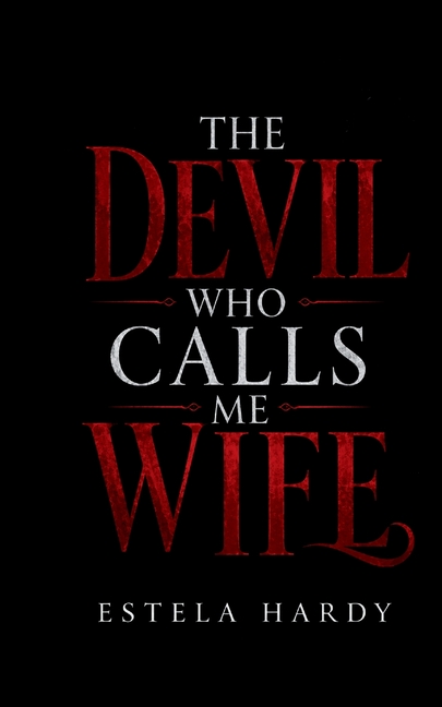 The Devil Who Calls Me Wife