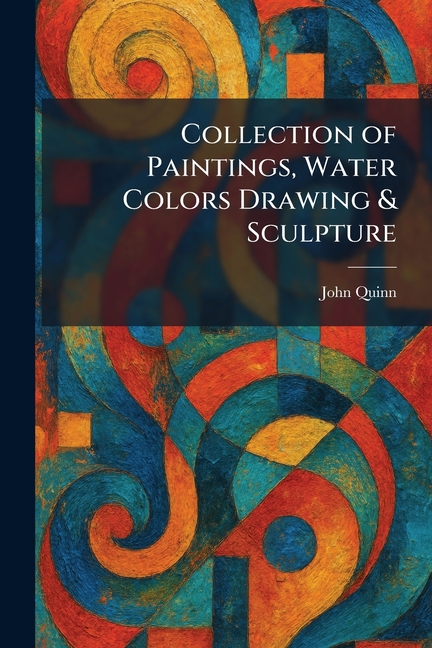 Collection of Paintings, Water Colors Drawing & Sculpture