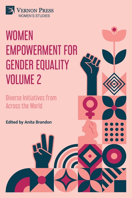 Women Empowerment for Gender Equality Volume 2: Diverse Initiatives from Across the World