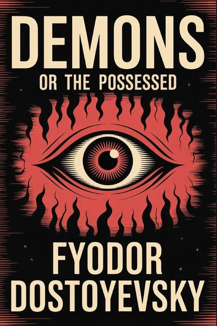Demons or The Possessed