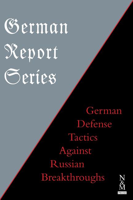 German Report Series: German Defense Tactics Against Russian Breakthroughs