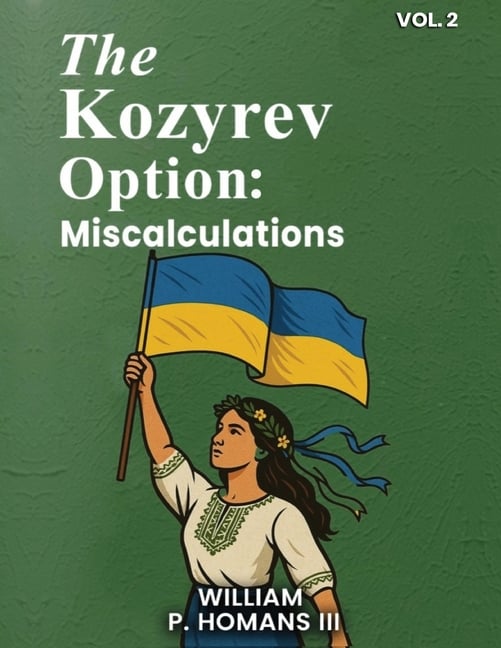 The Kozyrev Option: Miscalculations ( Vol 2 )
