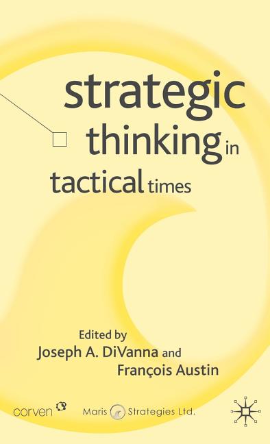 Strategic Thinking in Tactical Times