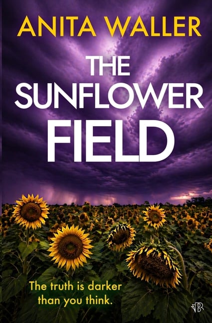 The Sunflower Field: A dark and twisty crime thriller that packs an emotional punch