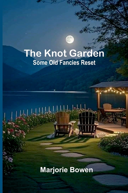 The Knot Garden: Some Old Fancies Reset
