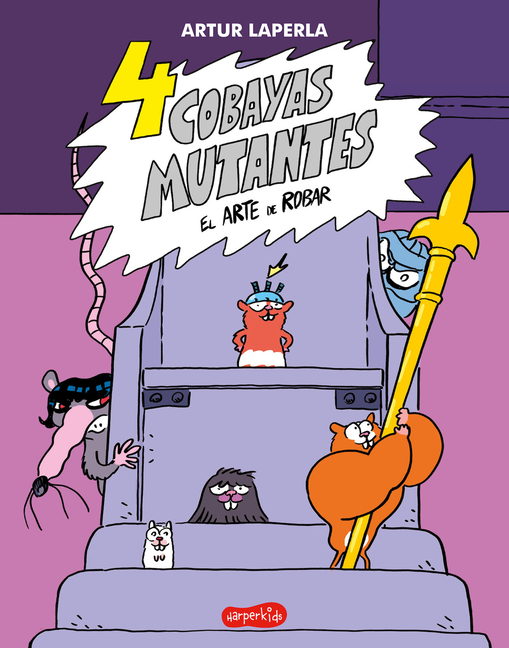 4 Cobayas Mutantes. El Arte de Robar (Libro 3) (4 Mutant Guinea Pigs. the Art of: (4 Mutant Guinea Pigs. the Art of Stealing (Book 3) - Spanish Editio