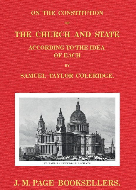 On the Constitution of the Church and State: According to the Idea of Each.