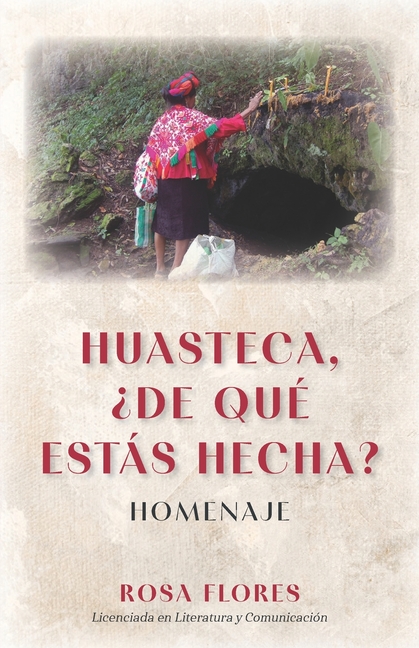 Huasteca, ¿de qué estás hecha?: Homenaje
