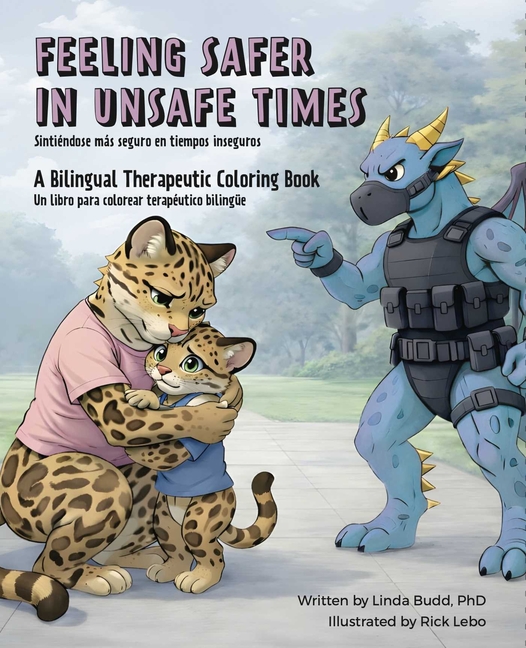 Feeling Safer in Unsafe Times: A Bilingual Therapeutic Coloring Book