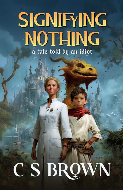 Signifying Nothing: A Tale Told by an Idiot