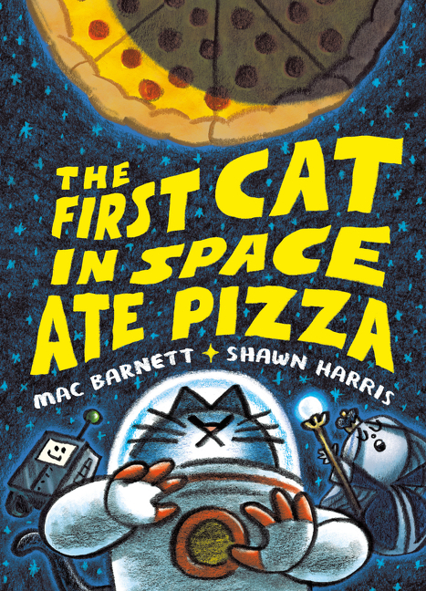 The First Cat in Space Ate Pizza: A Graphic Novel