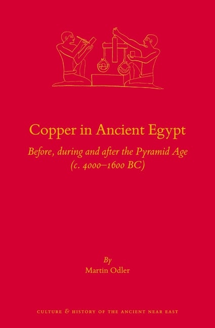 Copper in Ancient Egypt: Before, During and After the Pyramid Age (C. 4000 - 1600 Bc)